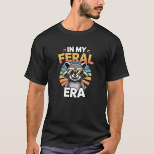 In meiner wilden Ära – Lustiger Waschbär-Zitat T-Shirt