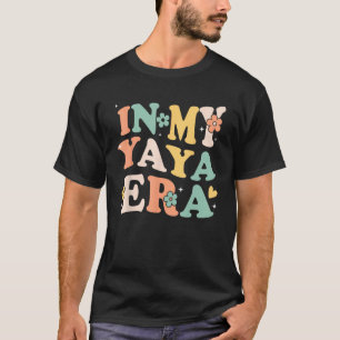 In meiner Yaya Era Funny Sarcastic Groovy Retro Mu T-Shirt