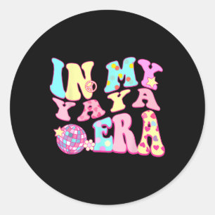 In meiner Yaya Era Sarcastic Groovy Retro Disco Mu Runder Aufkleber