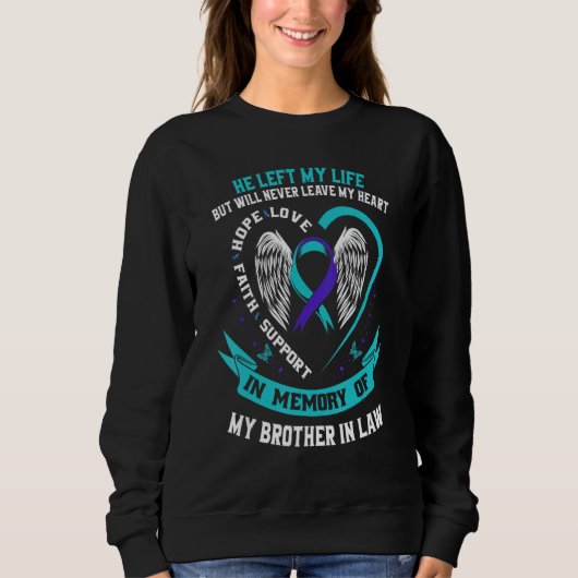 In Memory Loss of Brother In Law Memorial Suicide  Sweatshirt (Vorderseite)