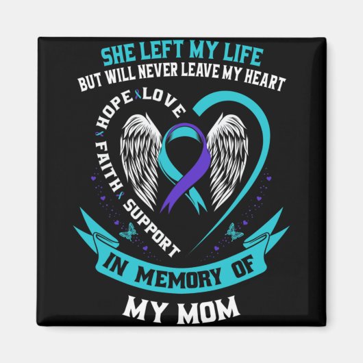 In Memory Of My Mom Loss Of Mother Suicide Awarene Magnet (Vorne)