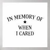 In Memory Of When I Cared Poster (Vorne)