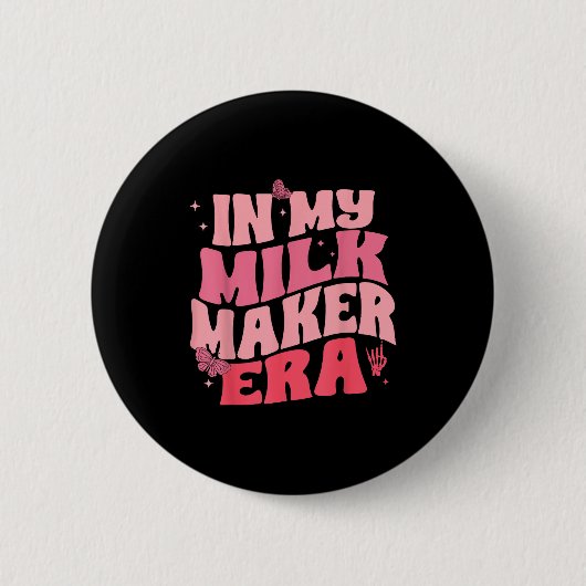 In Milk Maker Era, Breastfeeding, New Mom Costume Button (Vorderseite)