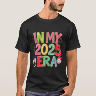 In My 2025 Era Disco Ball New Year Party Friends F T-Shirt