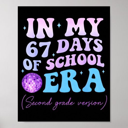 In My 67 Days Of School Era Second Grade Version D Poster (Vorne)