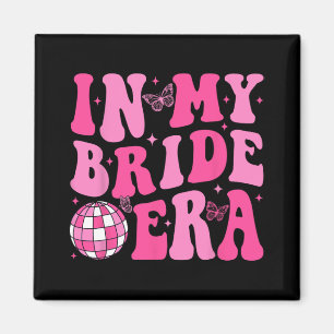 In My Bride Era Brautjungfer Braut Squad Disco Jun Magnet