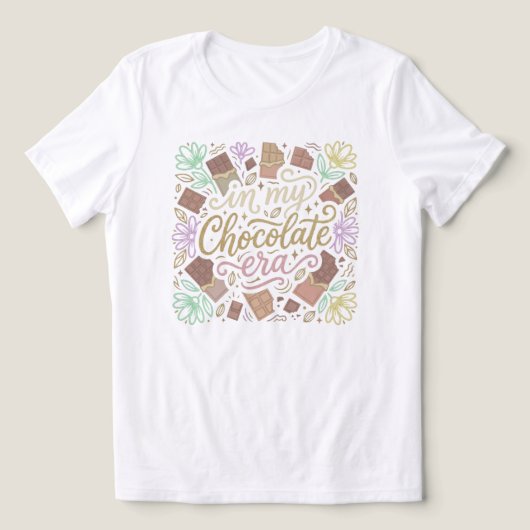 In My Chocolate Era Typography Tri-Blend Shirt (Design Vorderseite)