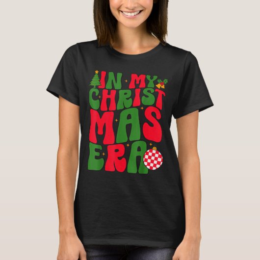 In My Christmas Era Groovy Xmas Matching Christmas T-Shirt (Vorderseite)