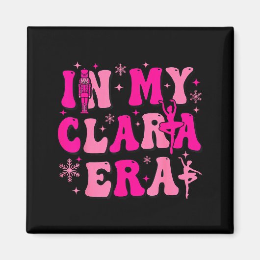 In My Clara Era Nutcracker Ballet Clara Sugar Plum Magnet (Vorne)