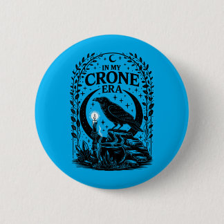 In My Crone Era Witchy Raven Goth Witch Design Button