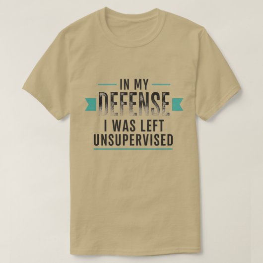 in My Defence I was Left Unsupervised Funny Retro T-Shirt (Design vorne)