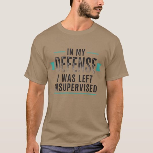 in My Defence I was Left Unsupervised Funny Retro T-Shirt (Vorderseite)
