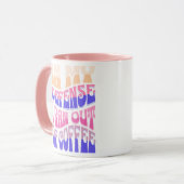 In My Defense I Ran Out of Coffee Mug Tasse (Vorderseite Links)