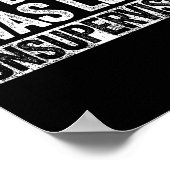 In My Defense I Was Left Unsupervised Shirt Funny  Poster (Ecke)