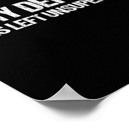 In My Defense I Was Left Unsupervised Shirt Funny Poster (Ecke)