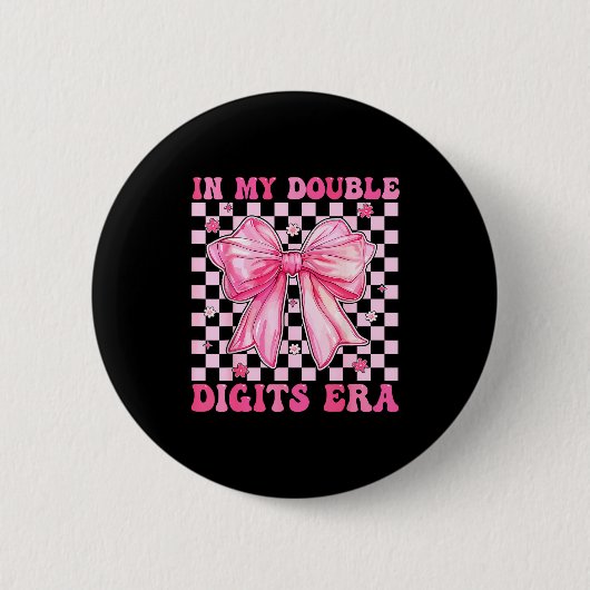 In My Double Digits Era Coquette Bow 10th Birthday Button (Vorderseite)