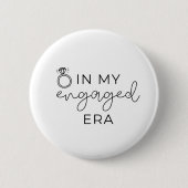 In my engaged era button (Vorderseite)
