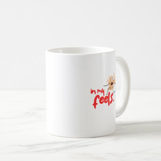 In My Feels Mug Kaffeetasse (VorderseiteRechts)