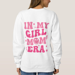 In My Girl Mama Era Shirt Girl Mama Sweatshirt Pin