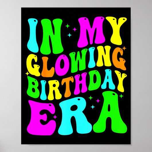In My Glowing Birthday Era Groovy Colorful Bright  Poster (Vorne)
