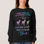 In My Head I m Thinking About Getting More Goats Sweatshirt (Vorderseite)