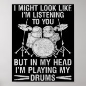 In My Head I'm Playing My Drums Drumming Lover Dru Poster (Vorne)