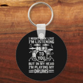 In My Head I'm Playing My Drums Funny Drummer Drum Schlüsselanhänger (Vorderseite)