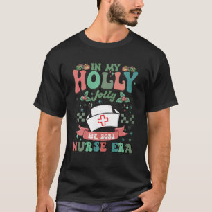 In My Holly Xmas Jolly Nurse Era Christmas Nurse C T-Shirt