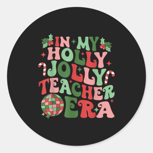 In My Holly Xmas Jolly Teacher Era Teacher Vibes C Runder Aufkleber (Vorderseite)