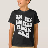 In My Honeymoon Era - Wedding New Bride Groom T-Shirt (Vorderseite)