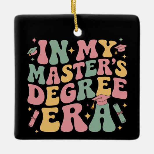 in My Master's Degree Era Graduation Master Degree Keramikornament (Vorderseite)
