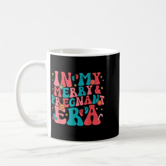 In My Merry And Pregnant Era Pregnancy Pregnant Ch Kaffeetasse (Links)