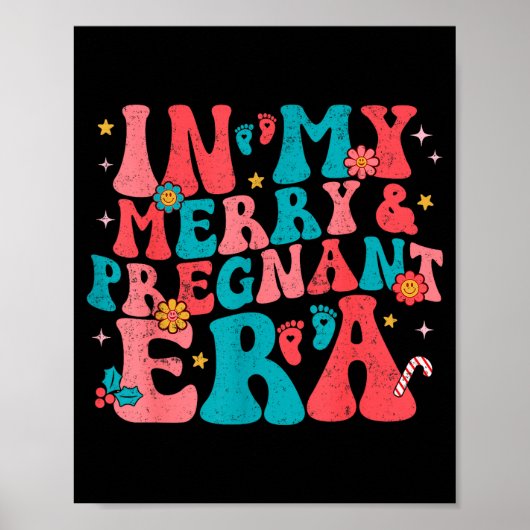 In My Merry And Pregnant Era Pregnancy Pregnant Ch Poster (Vorne)