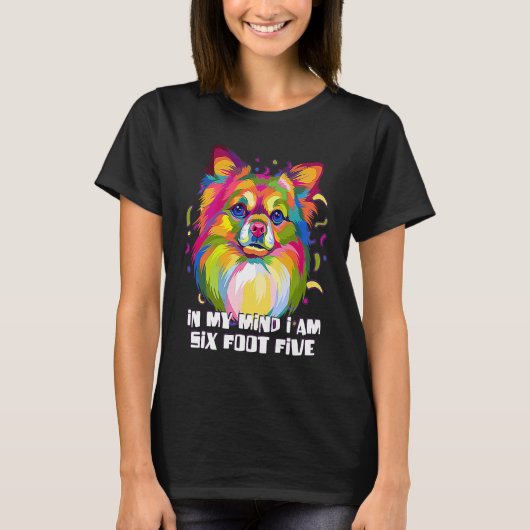 In My Mind Im Six Foot Five Chihuahua  Chiwawa Hum T-Shirt (Vorderseite)