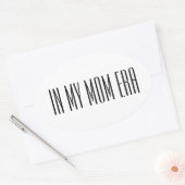 In my mom era ovaler aufkleber (Umschlag)