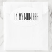 In my mom era ovaler aufkleber (Tasche)