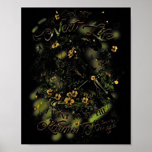 In My Next Life I Want To Be The Karma Fairy Funny Poster (Vorne)