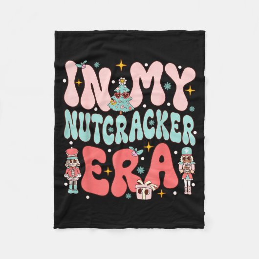 In My Nutcracker Era Groovy Nk Christmas Nutcracke Fleecedecke (Vorderseite)