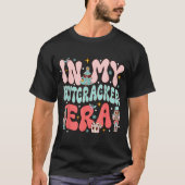 In My Nutcracker Era Groovy Nk Christmas Nutcracke T-Shirt (Vorderseite)