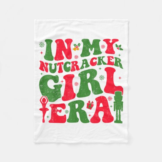 In My Nutcracker Girl Era Groovy Christmas Nutcrac Fleecedecke (Vorderseite)