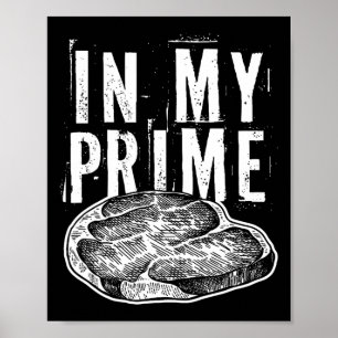 In My Prime Rindfleischstück für den Steak-Foodie Poster