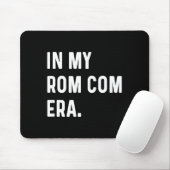 In My Rom Com Era - Funny Eras Trend Saying Valent Mousepad (Mit Mouse)