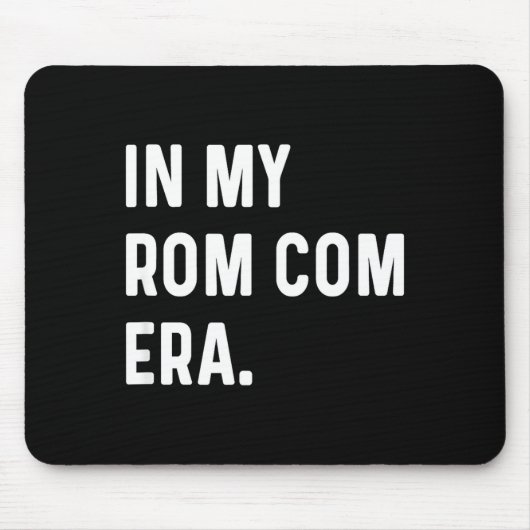 In My Rom Com Era - Funny Eras Trend Saying Valent Mousepad (Vorne)