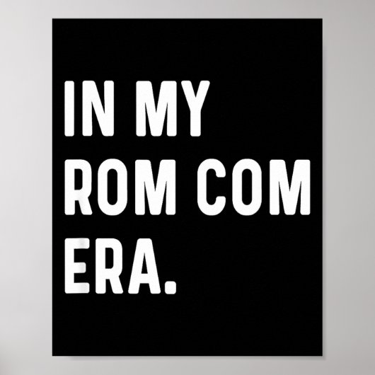 In My Rom Com Era - Funny Eras Trend Saying Valent Poster (Vorne)