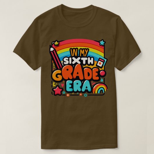 In My Sixth Grad Era T-Shirt (Design vorne)