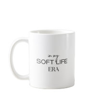 In My Soft Life Era Mug – Feminine Self-Care & Mot