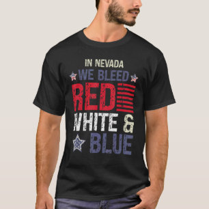 In Nevada bluten wir Red White & Blue am 4. Juli T-Shirt