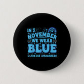 In November We Wear Blue Diabetes Awareness Ribbon Button (Vorderseite)