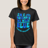 In November We Wear Blue Diabetes Awareness Ribbon T-Shirt (Vorderseite)