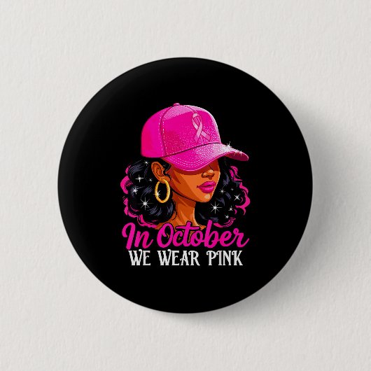 In October We Wear Nk Black Women Breast Cancer Aw Button (Vorderseite)